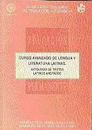 Curso Avanzado de Lengua y Literatura Latinas (Antologã?Â¡A de Textos Latinos Anotados)