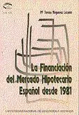 La Financiaciã?Â³N del Mercado Hipotecario Espaã?Â±Ol Desde 1981