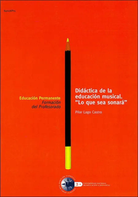 Didã?Â¡Ctica de la Educaciã?Â³N Musical. ''Lo que Sea Sonarã?Â¡''