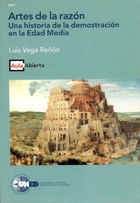 Artes de la Razã?Â³N. Una Historia de la Demostraciã?Â³N en la Edad Media