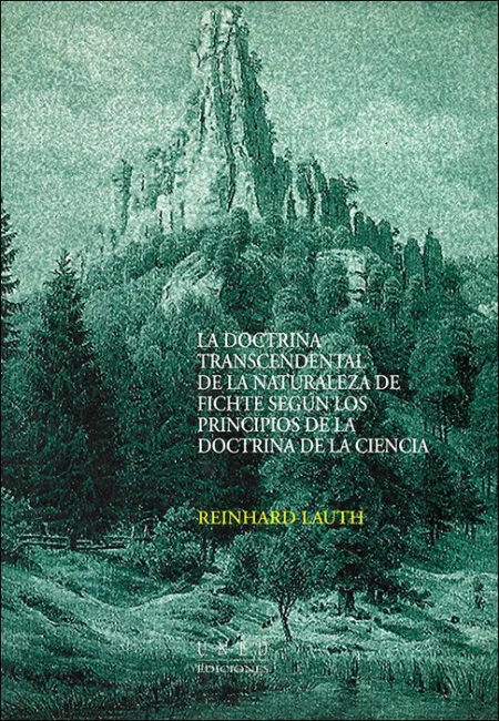 La Doctrina Transcendental de la Naturaleza de Fichte Segã?Âºn los Principios de la Doctrina de la Cien