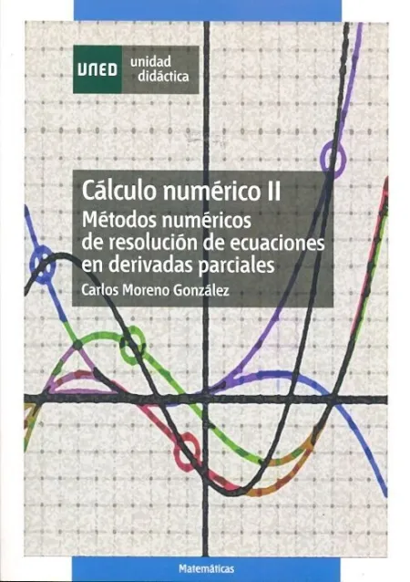Cã?Â¡Lculo Numã?Â©Rico Ii. Mã?Â©Todos Numã?Â©Ricos de Resoluciã?Â³N de Ecuaciones en Derivadas Parciales