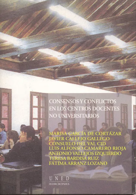 Consensos y Conflictos en Centros Docentes no Universitarios