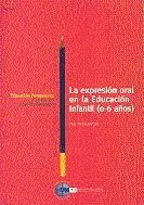 La Expresiã?Â³N Oral en la Educaciã?Â³N Infantil (0-6 Aã?Â±Os)