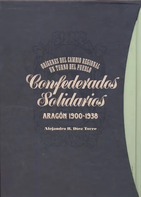 Orã?Â­genes del Cambio Regional y Turno del Pueblo en Aragã?Â³N, 1900-1938