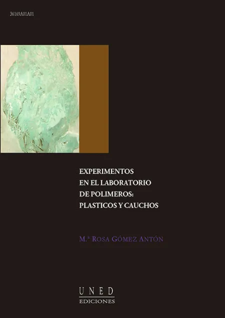 Experimentos en el Laboratorio de Polã?Â­meros: Plã?Â¡Sticos y Cauchos