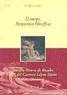 El Cuerpo. Perspectivas Filosã?Â³Ficas