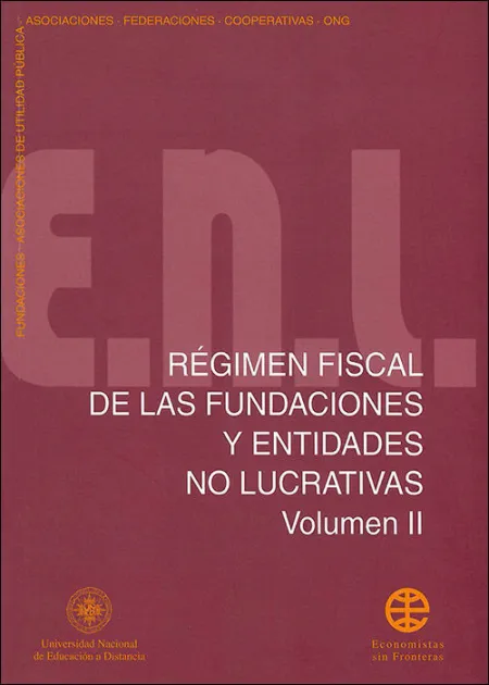 Rã?Â©Gimen Fiscal de las Fundaciones y Entidades no Lucrativas Vol-Ii. Incentivos Fiscales para las Fun