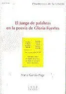 El Juego de Palabras en la Poesã?Â­a de Gloria Fuertes