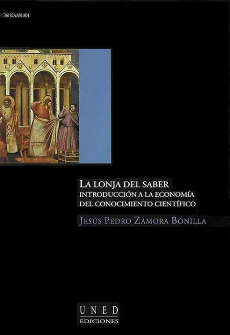 La Lonja del Saber. Introducciã?Â³N a la Economã?Â­a del Conocimiento Cientã?Â­fico
