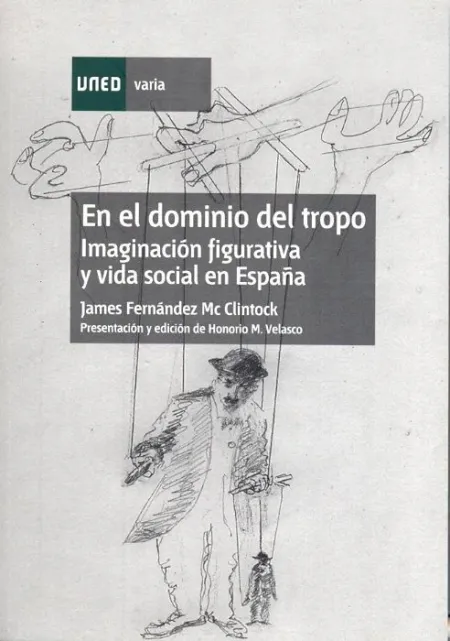 En el Dominio del Tropo (Imaginaciã?Â³N Figurativa y Vida Social en Espaã?Â±A)