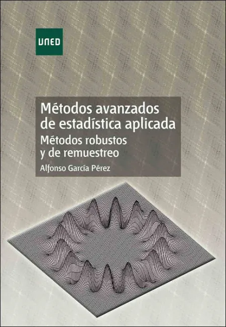 Mã?Â©Todos Avanzados de Estadã?Â­stica Aplicada. Mã?Â©Todos Robustos y de Remuestreo