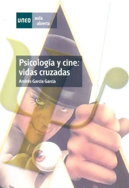 Psicologã?Â­a y Cine: Vidas Cruzadas