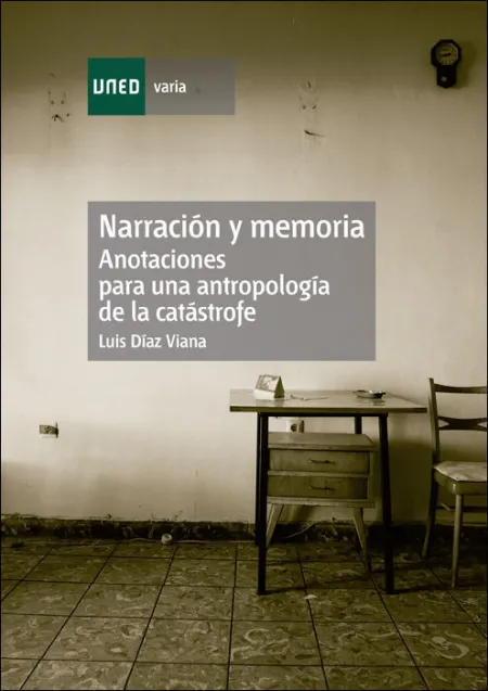Narraciã?Â³N y Memoria. Anotaciones para una Antropologã?Â­a de la Catã?Â¡Strofe