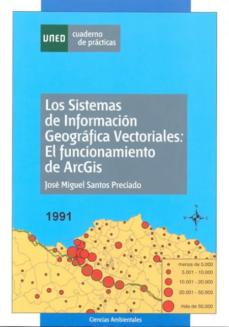 Los Sistemas de Informaciã?Â³N Geogrã?Â¡Fica Vectoriales: el Funcionamiento de Arcgis