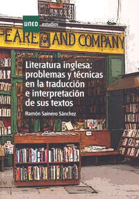 Literatura Inglesa: Problemas y Tã?Â©Cnicas en la Traducciã?Â³N e Interpretaciã?Â³N de Sus Textos