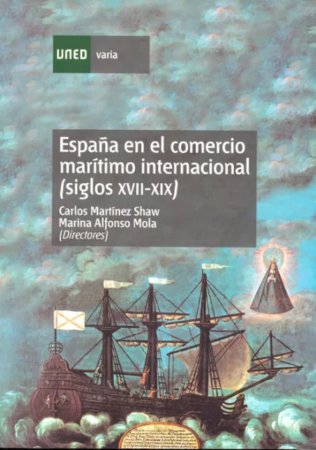 Espaã?Â±A en el Comercio Marã?Â­timo Internacional (Siglos Xvii-Xix). Quince Estudios