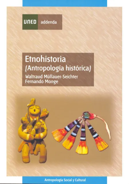 Etnohistoria. (Antropologã?Â¡A Histã?Â³Rica)