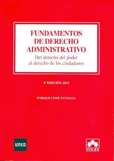 Fundamentos de Derecho Administrativo. Del Derecho del Poder Al Derecho de los Ciudadanos