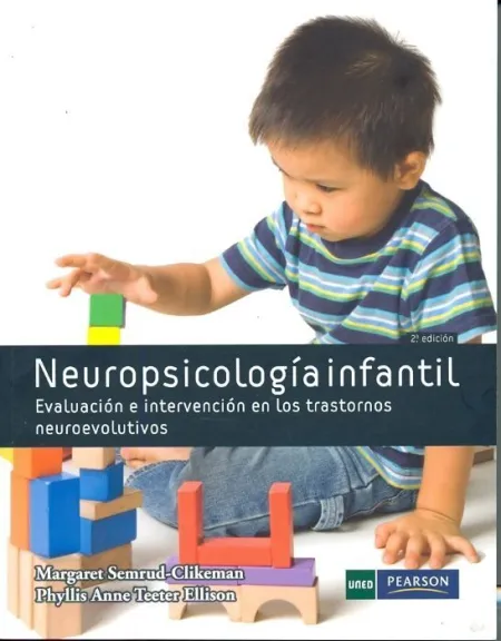 Neuropsicologã?Â¡A Infantil. Evaluaciã?Â³N e Intervenciã?Â³N en los Trastornos Neuroevolutivos