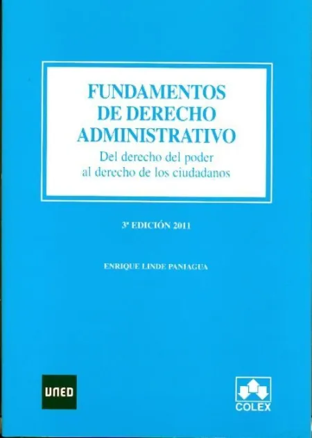 Fundamentos de Derecho Administrativo. Del Derecho del Poder Al Derecho de los Ciudadanos. 3Ã?Âª Ediciã?Â³