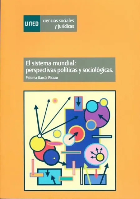 El Sistema Mundial: Perspectivas Polã?Â­ticas y Sociolã?Â³Gicas
