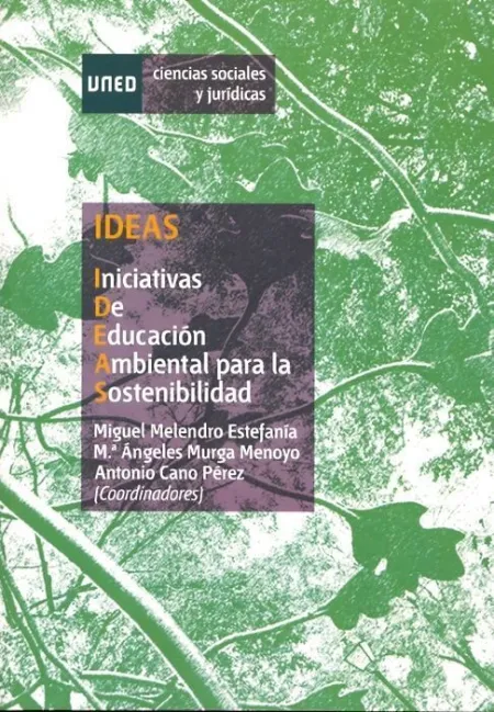 Ideas. Iniciativas de Educaciã?Â³N Ambiental para la Sostenibilidad