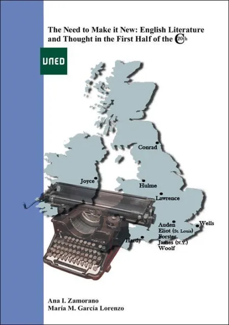 The Need To Make It New: English Literature And Thought In The First Half Of The 20Th Century