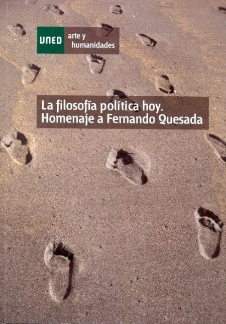 La Filosofã?Â­a Polã?Â­tica Hoy. Homenaje a Fernando Quesada
