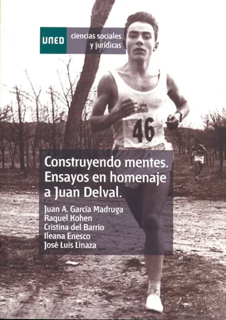 Construyendo Mentes. Ensayos en Homenaje a Juan Delval. Constructing Minds. Essays In Honor Or Juan