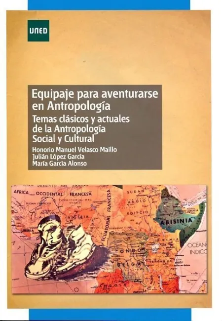 Equipaje para Aventurarse en Antropologã?Â­a. Temas Clã?Â¡Sicos y Actuales de la Antropologã?Â­a Social y Cul