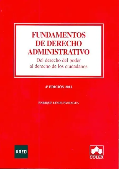 Fundamentos de Derecho Administrativo. Del Derecho del Poder Al Derecho de los Ciudadanos. 4Ã?Âª Ediciã?Â³