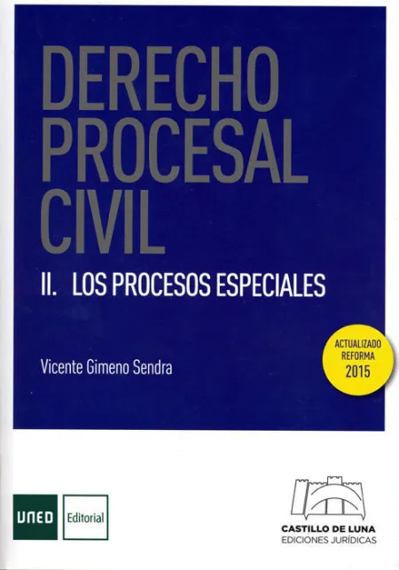 Derecho Procesal Civil. Ii los Procesos Especiales