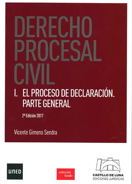 Derecho Procesal Civil I. El Proceso de Declaraciã?Â³N. Parte General
