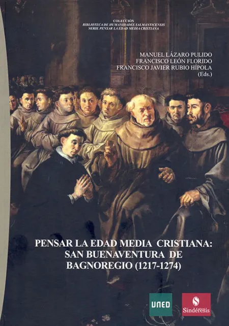 Pensar la Edad Media Cristiana. San Buenaventura de Bagnoregio (1217-1274)
