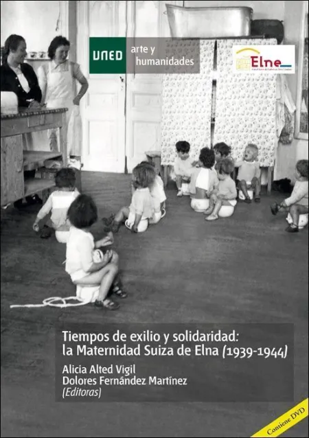 Tiempos de Exilio y Solidaridad: la Maternidad Suiza de Elna (1939-1944)