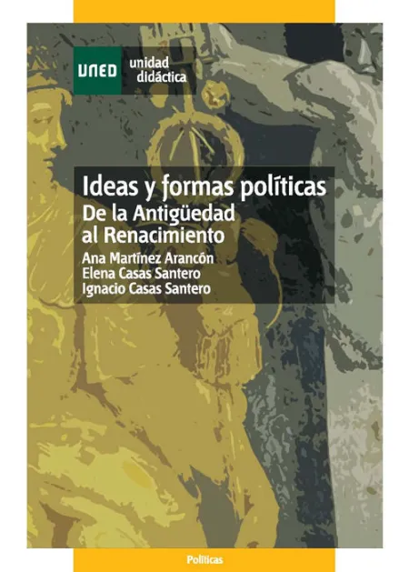 Ideas y Formas Polã?Â­ticas. De la Antigã?Â¼Edad Al Renacimiento