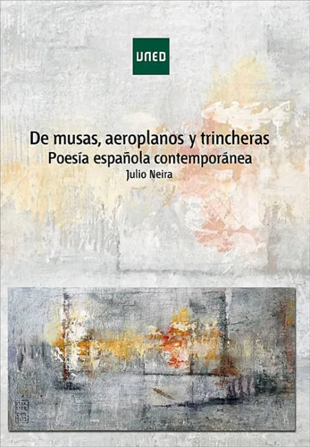 De Musas, Aeroplanos y Trincheras. Poesã?Â­a Espaã?Â±Ola Contemporã?Â¡Nea
