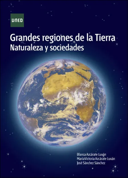 Grandes Regiones de la Tierra. Naturaleza y Sociedades