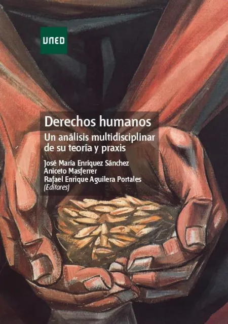 Derechos Humanos. Un Anã?Â¡Lisis Multidisciplinar de Su Teorã?Â­a y Praxis
