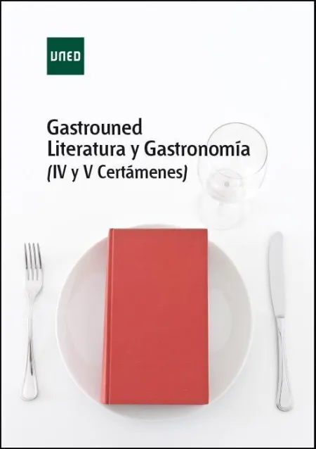 Gastrouned. Literatura y Gastronomã?Â­a (Iv y V Certã?Â¡Menes)