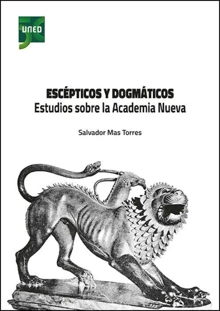 Escepticos y Dogmaticos Estudios Sobre la Academia Nueva