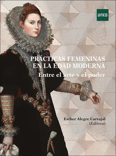 Practicas Femeninas en la Edad Moderna entre el Arte y el P