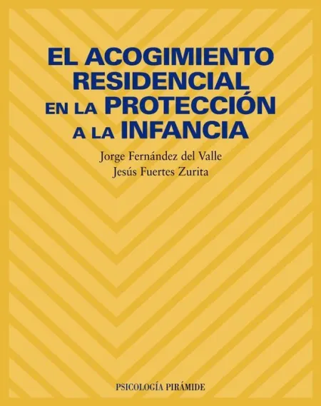 Acogimiento Residencial en la Proteccion a la Infancia, el.