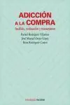 Adiccion a la Compra. Analisis, Evaluacion y Tratamiento