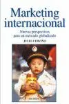 Marketing Internacional. Nuevas Perspectivas para un Mercado...