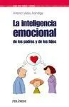 Inteligencia Emocional de los Padres y de los Hijos, la.