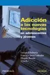 Adiccion a las Nuevas Tecnologias en Adolescentes y Jovenes