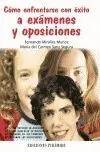 Como Enfrentarse con Exito a Examenes y Oposiciones