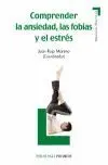 Comprender la Ansiedad, las Fobias y el Estres